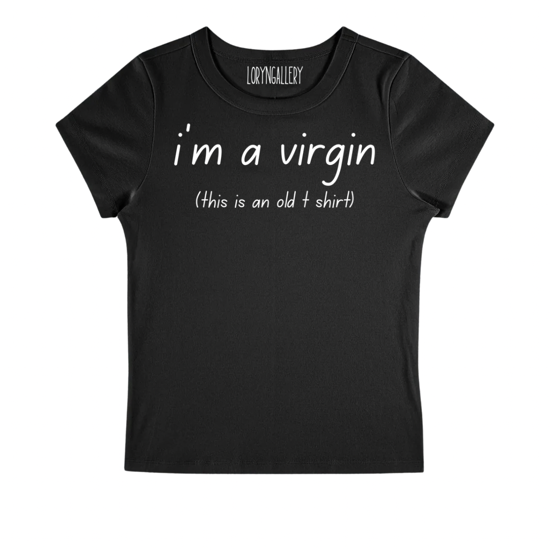 I'M A VIRGIN BABY TEE