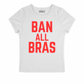 BAN ALL BRAS BABY TEE