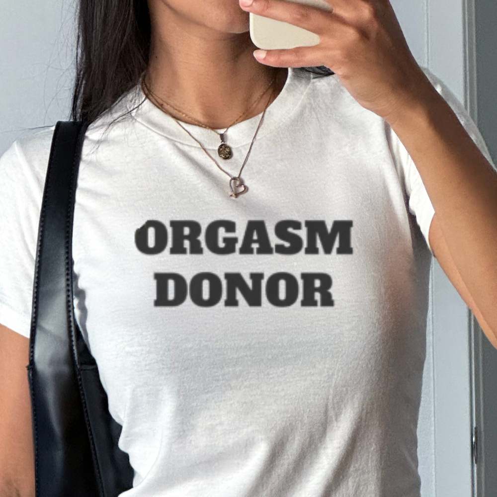 ORGASM DONOR BABY TEE